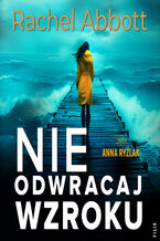 Okładka - Nie odwracaj wzroku - Rachel Abbott