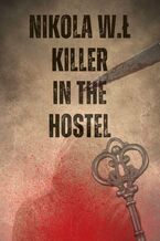 Okładka - Killer in the hostel - Nikola W.Ł
