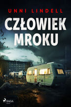 Okładka - Człowiek mroku - Unni Lindell