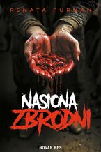Okładka - Nasiona zbrodni - Renata Furman