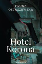 Okładka - Hotel Korona - Iwona Ostaszewska