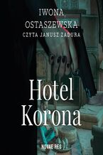 Okładka - Hotel Korona - Iwona Ostaszewska