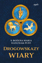Okładka - Drogowskazy wiary - s. Bożena Maria Hanusiak