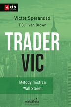 Okładka - Trader VIC. Metody Mistrza Wall Street - Victor Sperandeo