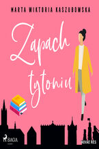 Okładka - Zapach tytoniu - Marta Wiktoria Kaszubowska