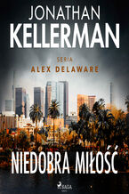 Okładka - Niedobra miłość (#8) - Jonathan Kellerman