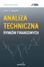 Okładka - Analiza techniczna rynków finansowych - John J. Murphy