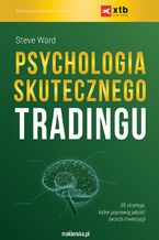 Okładka - Psychologia skutecznego tradingu - Steve Ward