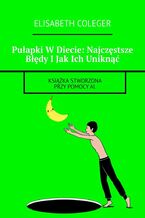 Okładka - Pułapki W Diecie: Najczęstsze Błędy I Jak Ich Uniknąć - Elisabeth Coleger