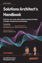 Okładka - Solutions Architect's Handbook. Kick-start your career with architecture design principles, strategies, and generative AI techniques - Third Edition - Saurabh Shrivastava, Neelanjali Srivastav, Rajesh Sheth, Kamal Arora, Rohan Karmarkar