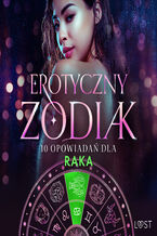Okładka - Erotyczny zodiak: 10 opowiadań dla Raka (#9) - Camille Bech, Lisa Vild, Malin Edholm, Vanessa Salt, Beatrice Nielsen, Amanda Backman, Erika Svensson