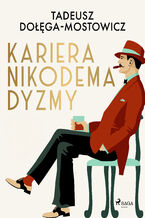 Okładka - Kariera Nikodema Dyzmy - Tadeusz Dołęga-Mostowicz