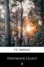Okładka - Dartmoor Legacy - T.C. Bridges