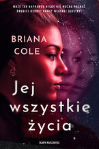 Okładka - Jej wszystkie życia - Briana Cole