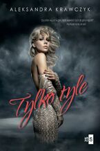 Okładka - Tylko tyle - Aleksandra Krawczyk