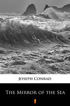 Okładka - The Mirror of the Sea - Joseph Conrad, Joseph Conrad