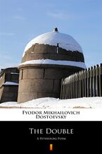 Okładka - The Double. A Petersburg Poem - Fyodor Mikhailovich Dostoevsky