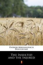 Okładka - The Insulted and the Injured - Fyodor Mikhailovich Dostoevsky