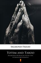 Okładka - Totem and Taboo. Resemblances Between the Psychic Lives of Savages and Neurotics - Sigmund Freud