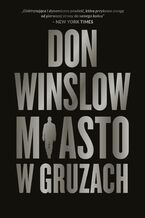 Okładka - Miasto w gruzach. Danny Ryan. Tom 3 - Don Winslow