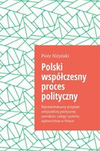 Okładka - Polski współczesny proces polityczny - Piotr Niżyński