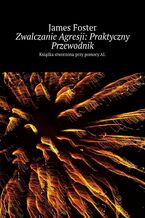 Zwalczanie Agresji: Praktyczny Przewodnik