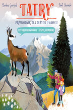 Okładka - Tatry. Przewodnik dla dużych i małych - Barbara Gawryluk, Paweł Skawiński