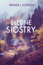 Okładka - Błędne siostry - Renata L. Górska