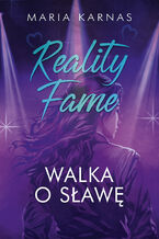 Okładka - Reality Fame. Walka o sławę - Maria Karnas