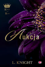 Okładka - Aukcja. Kings of Ruin. Tom 1 - Lia Knight