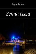 Okładka - Senna cisza - Sandra Sagaz