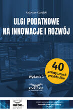 Okładka - Ulgi podatkowe na innowacje i rozwój wydanie 3 - Radosław Kowalski