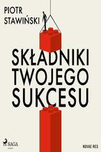 Okładka - Składniki Twojego Sukcesu - Piotr Stawiński