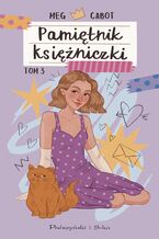 Okładka - Pamiętnik księżniczki. Tom 3. Zakochana księżniczka - Meg Cabot