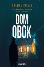 Okładka - Dom obok - Sylwia Gillis