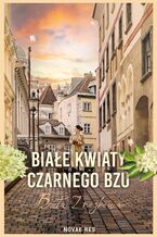 Okładka - Białe kwiaty czarnego bzu - Beata Znojkowa