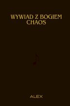 Okładka - Wywiad z Bogiem Chaos - Alex