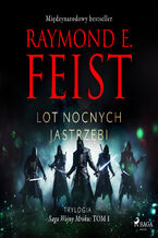 Okładka - Saga Wojny Mroku. Tom 1. Lot Nocnych Jastrzębi (#1) - Raymond E Feist