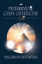 Okładka - Przebudzenie - Czasy ostateczne - Małgorzata Bocheńska