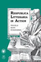 Okładka - Respublica Litteraria in Action - Katarzyna Tomaszuk