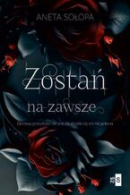 Okładka - Zostań na zawsze - Aneta Sołopa