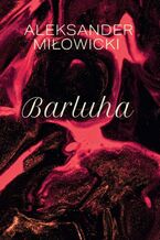 Okładka - Barluha - Aleksander Miłowicki