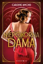 Okładka - Niepokorna dama - Caroline Lamond