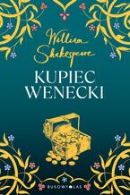 Okładka - Kupiec wenecki. Złota kolekcja - William Shakespeare