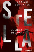 Okładka - Stella. Tom 2. Oblicza zemsty - Adrian Bednarek