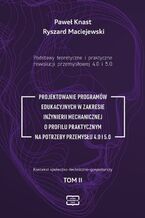 Okładka - Podstawy teoretyczne i praktyczne rewolucji przemyslowej 4.0 i 5.0 - Paweł Knast, Ryszard Maciejewski