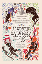 Okładka - Cztery żywioły magii - Aneta Jadowska, Milena Wójtowicz, Marta Kisiel, Magdalena Kubasiewicz