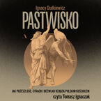 Okładka - Pastwisko Jak przeszłość, strach i bezwład rządzą polskim Kościołem - Ignacy Dudkiewicz