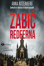 Okładka - Zabić Redferna - Anna Rozenberg