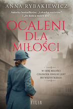 Okładka - Ocaleni dla miłości - Anna Rybakiewicz